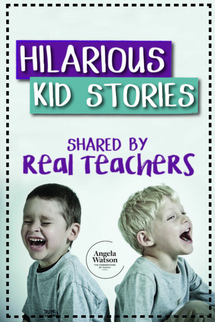 Truth For Teachers - Hilarious kid stories shared by real teachers