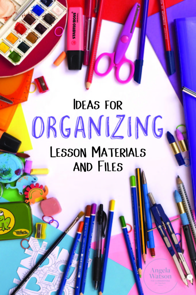 Ideas for Organizing Lesson Materials and Files