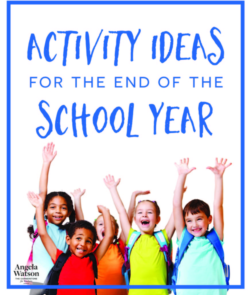 Activity ideas for the end of the school year