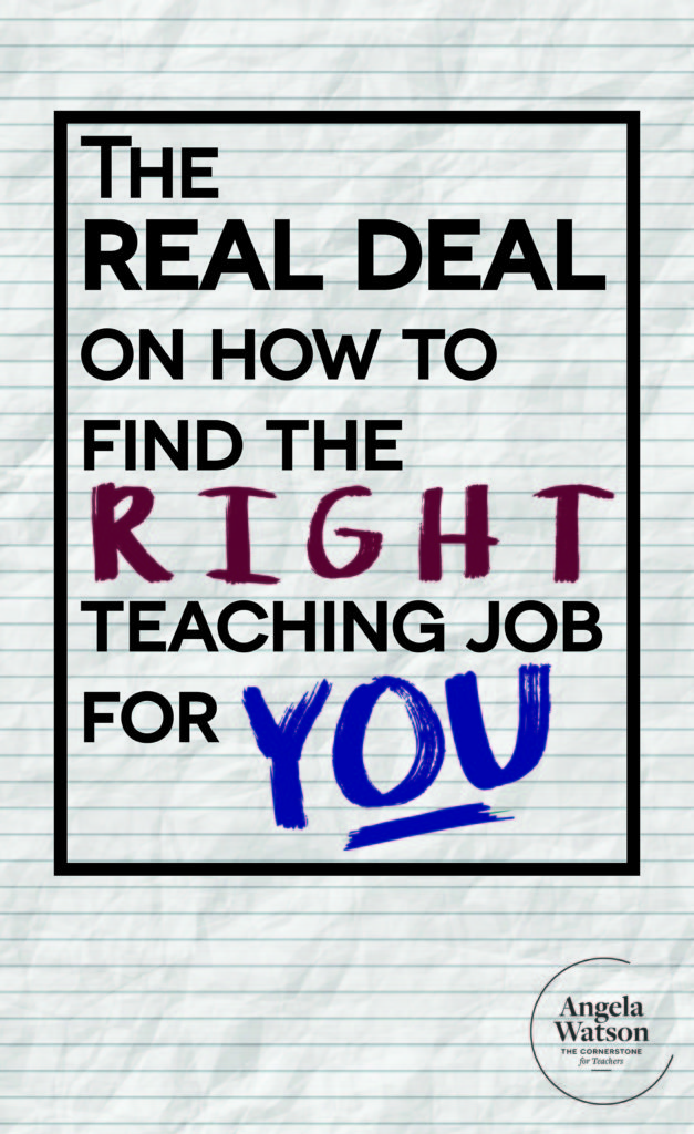 The real deal on how to find the right teaching job for you