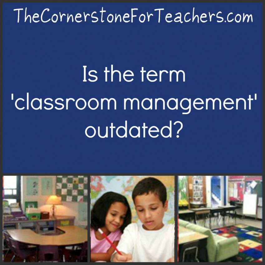 truth-for-teachers-is-the-term-classroom-management-outdated