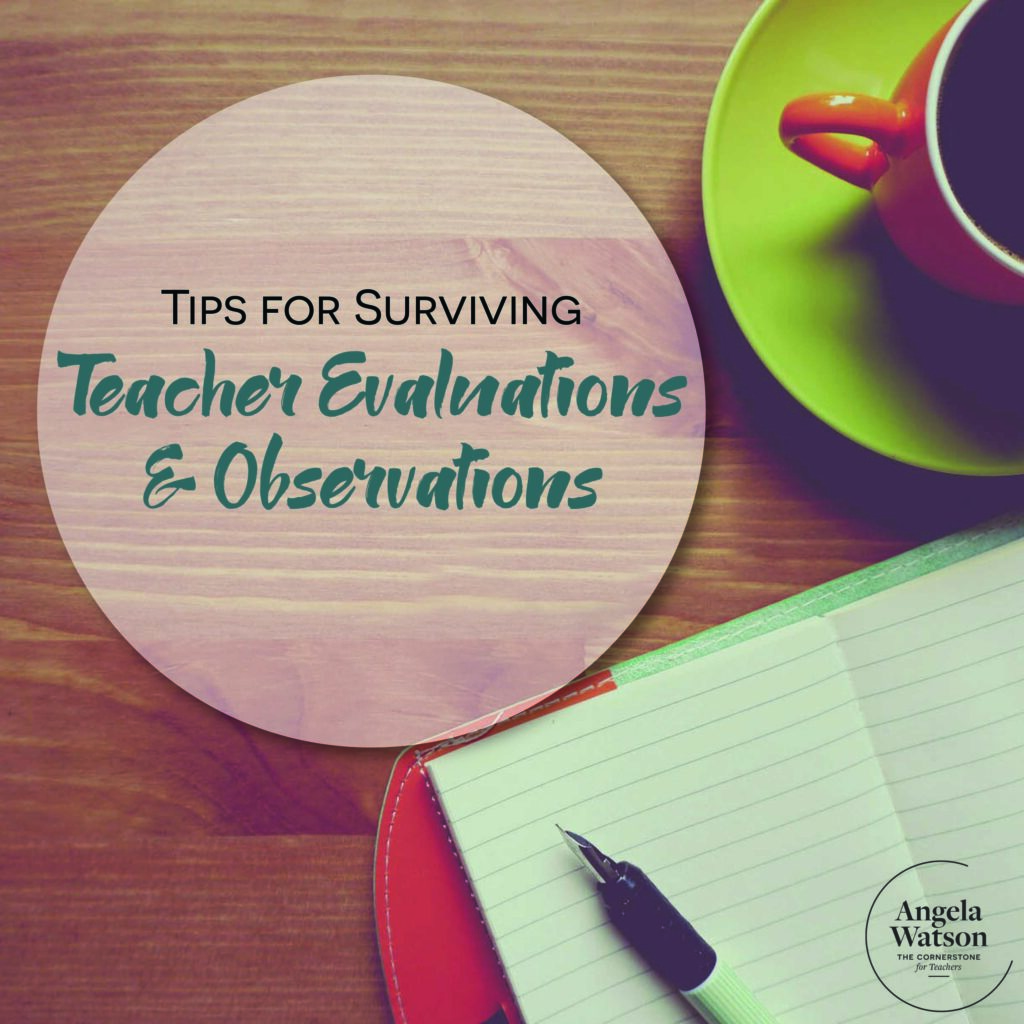 Tips for Surviving Teacher Evaluations & Observations