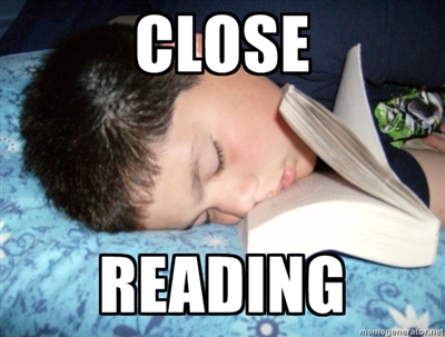 Hopefully your students aren’t doing THAT kind of close reading.