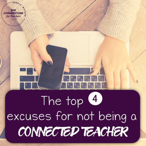 The top 4 excuses for not being a connected educator