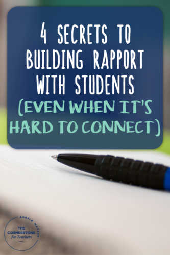 4 secrets to building rapport with students (even when it's hard to connect)