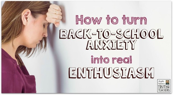 How to turn back-to-school anxiety into real enthusiasm