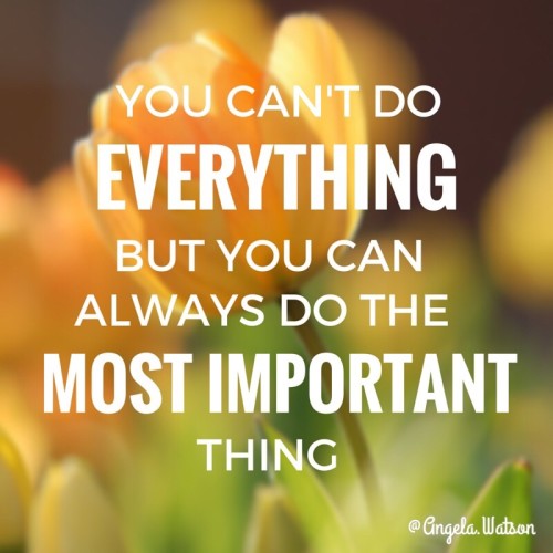 you-cant-do-everything-quote-500x500