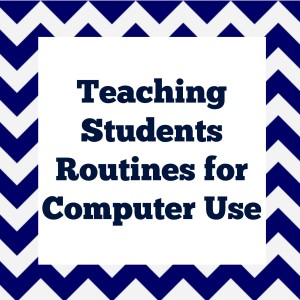 teaching-students-routines-for-computer-use-300x300