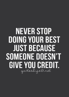 never-stop-doing-your-best-just-because-someone-doesnt-give-you-credit