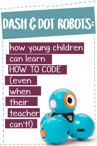 Truth For Teachers - Dash & Dot Robots: young children can learn to code (even if YOU don't how yet)