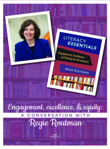 Regie Routman on strategies to promote student engagement, examples of equity in the classroom, and achieving excellence. 