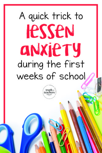 This week on the Truth for Teachers podcast: A simple trick to lessen anxiety if you are a teacher dreading going back to school and the real deal about how to make your students like you.