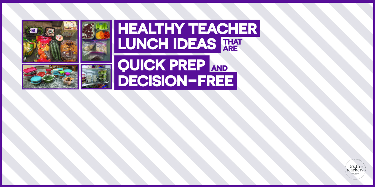 How to make teacher lunches quick to prep and decision-free