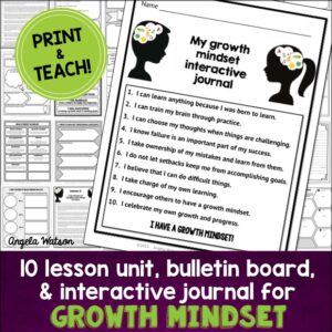 Growth Mindset Unit: 10 complete lessons, interactive journal for students, growth mindset bulletin board, and printable posters.