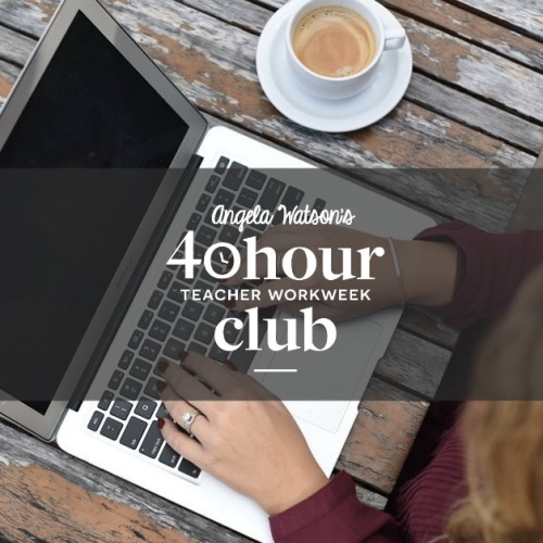 The 40 Hour Teacher Workweek Club