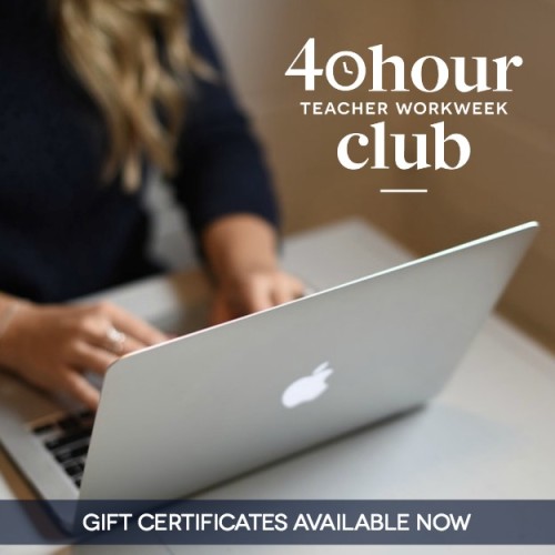 Gift certificates for the 40 Hour Teacher Workweek Club are now available